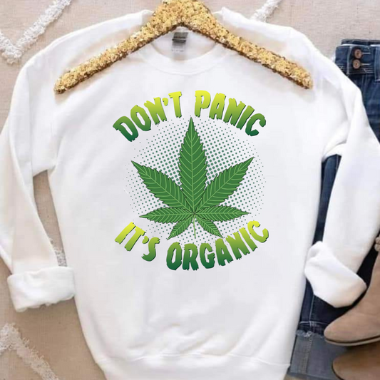 Don't panic it's organic Sweatshirt