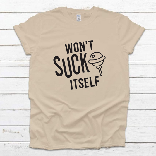 Won't Suck Itself men's T-shirt