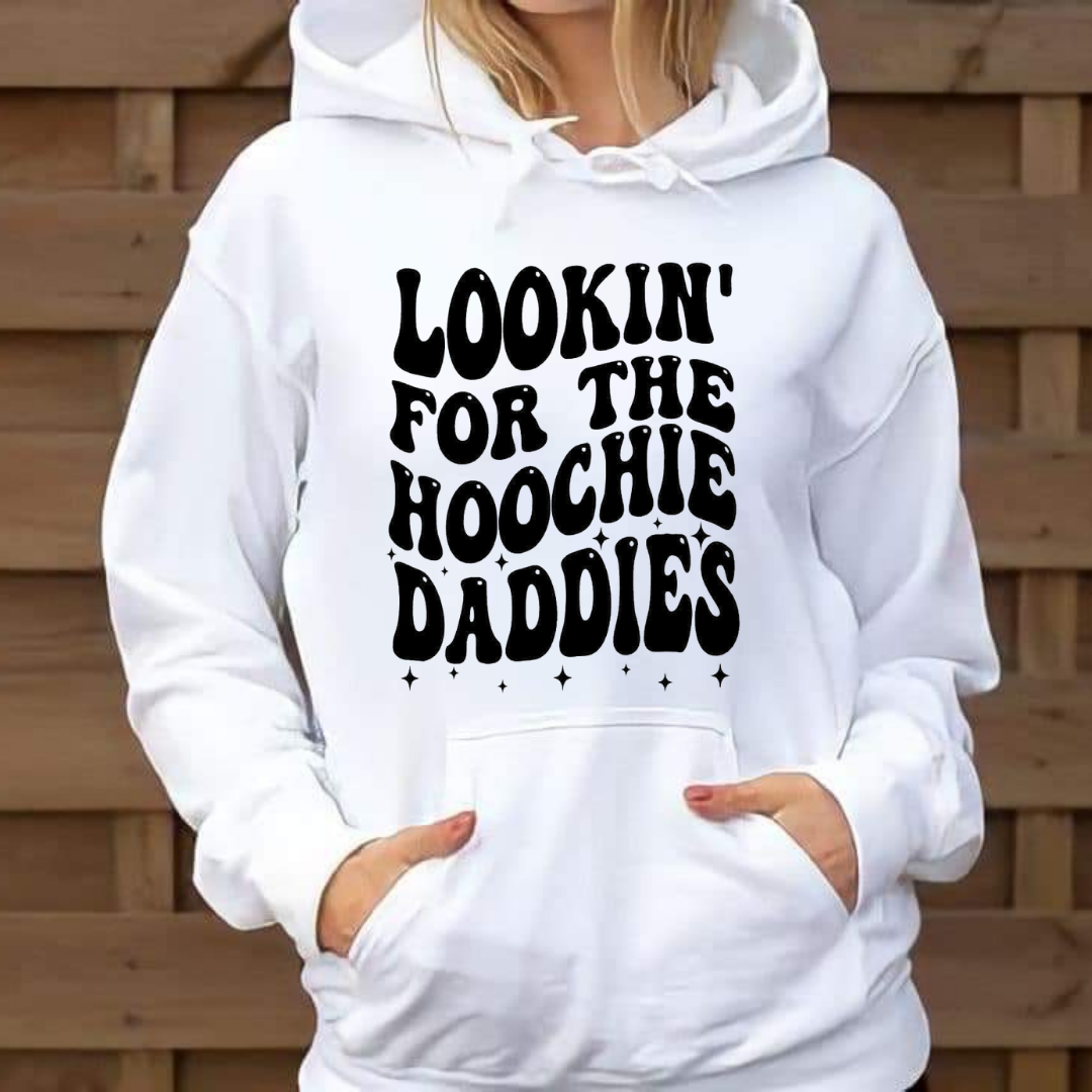 Looking For the Hoochie Daddies Hoodie