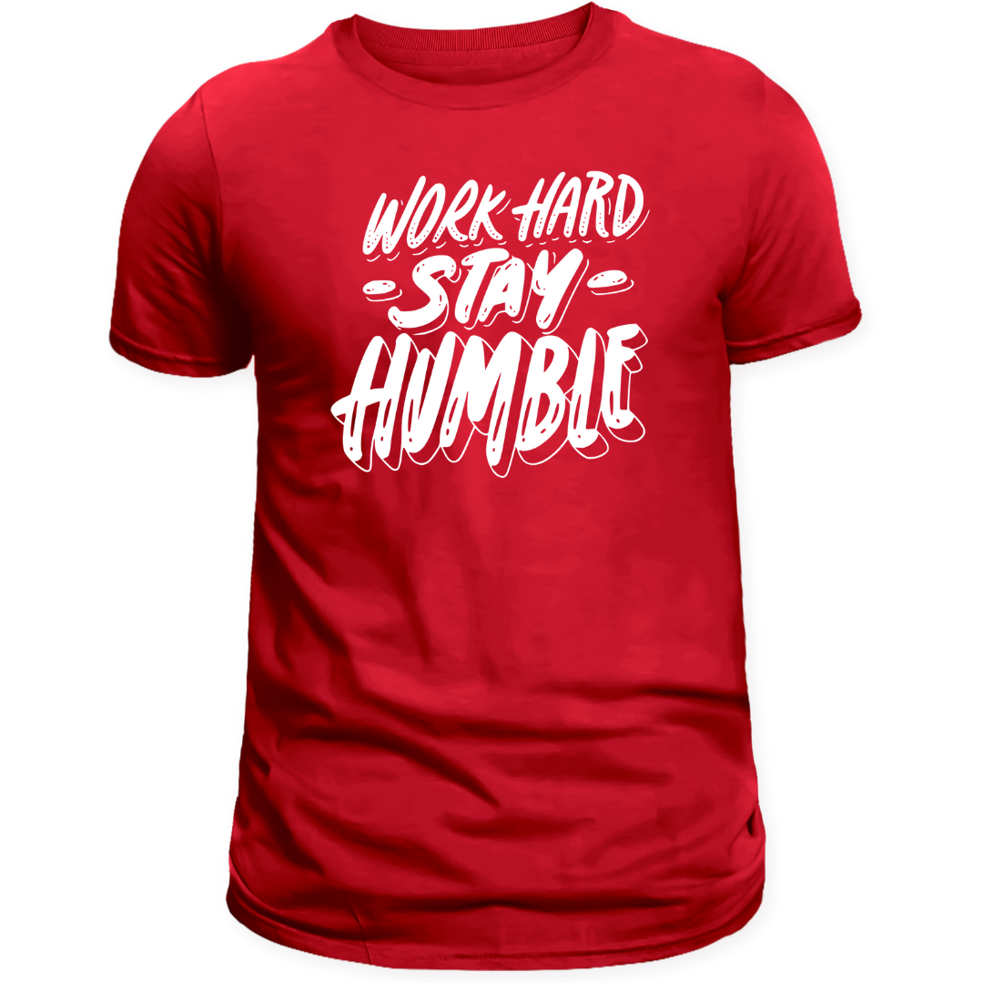 work Hard Stay Humble unisex T-shirt