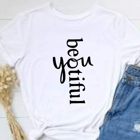 BEAUTIFUL YOU WOMEN'S TSHIRT