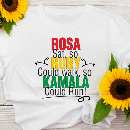 Rosa Sat so Ruby could walk, so Kamala could  run girls Juneteenth T-SHIRT