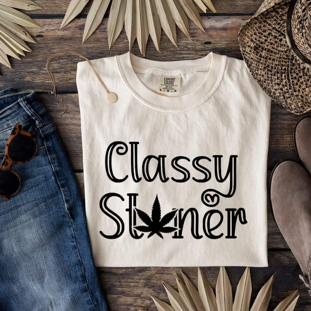 Classy Stoner Tshirt