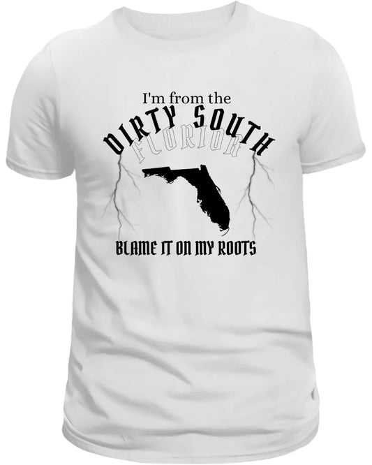 I'm From The Dirty South Blame it on my Roots Unisex T-shirt