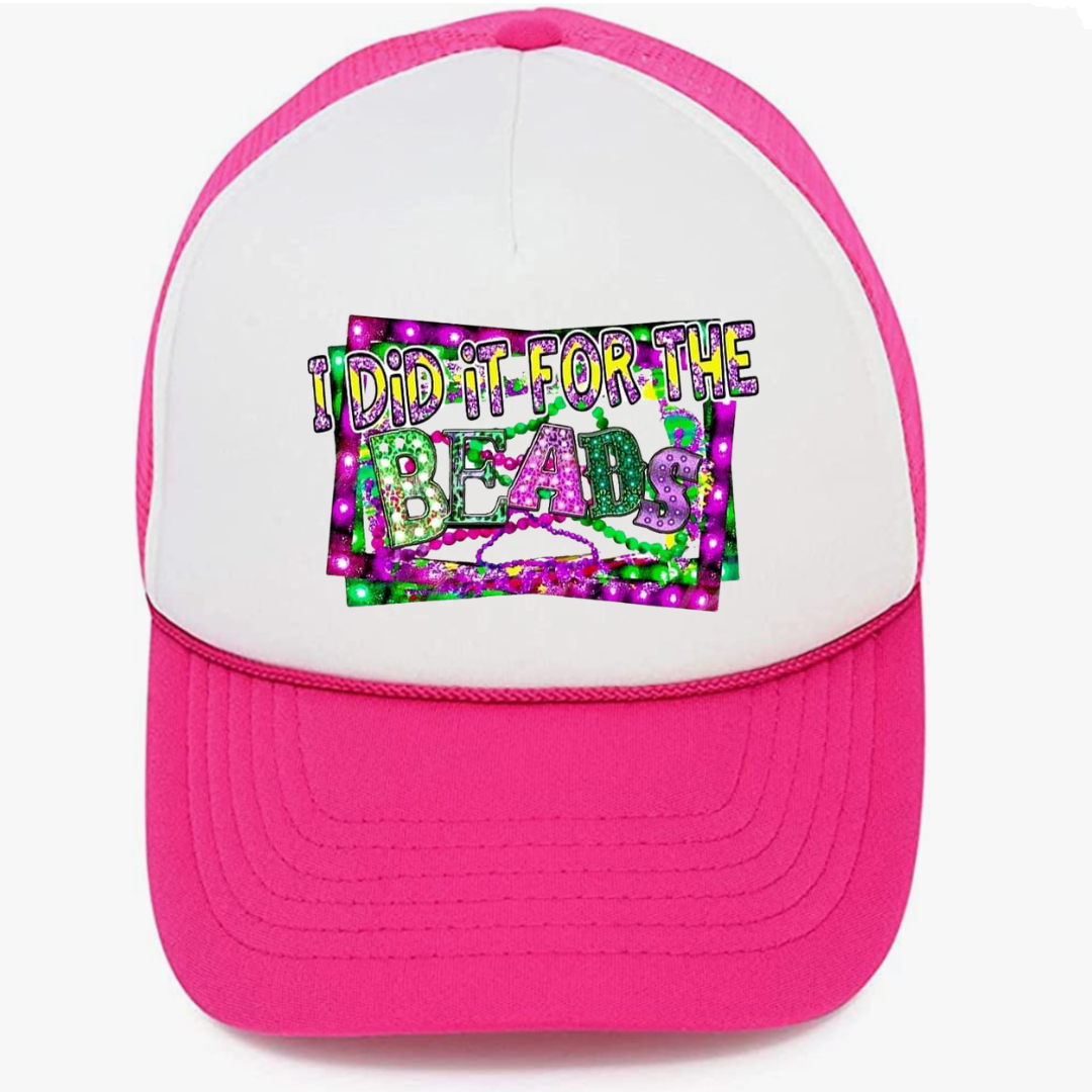 I did it for the beads Mardi gras Trucker's cap