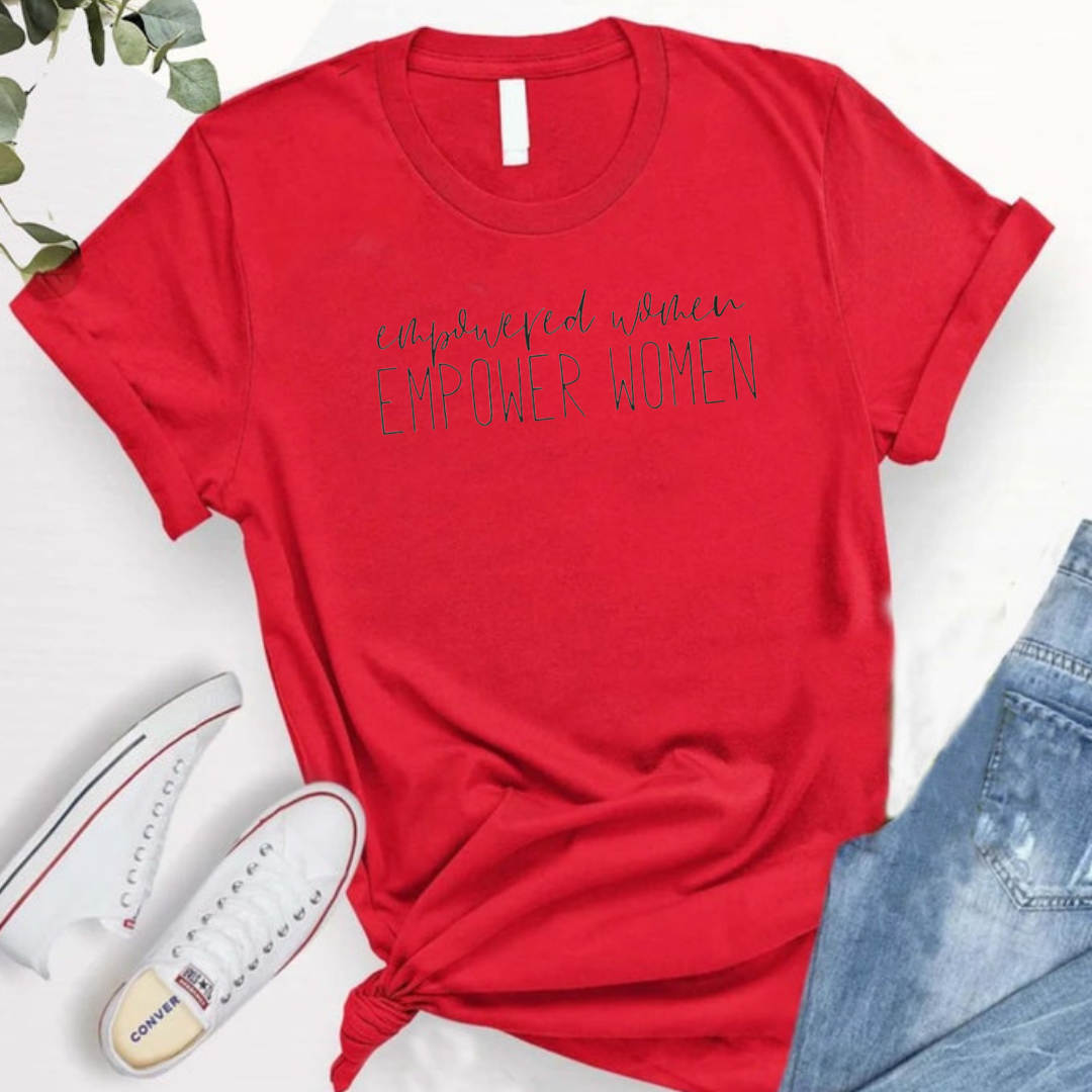 Empowered Women Empower women Tshirt