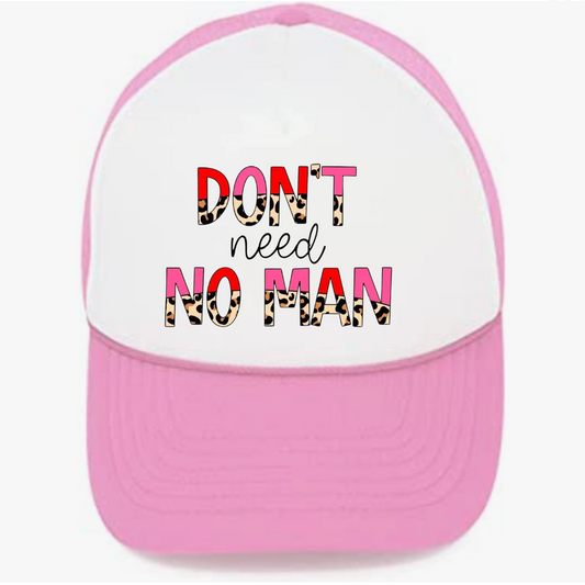 Don't Need No Man Women's Trucker Cap