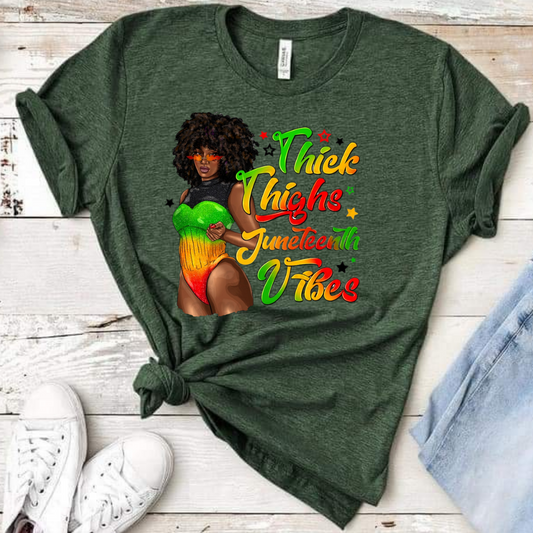 Thick Thighs Juneteenth Vibes women's Tshirt
