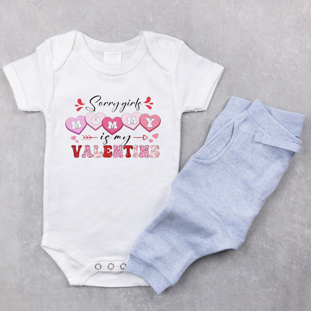 Sorry Girls Mommy is my Valentine Baby boy Onesie