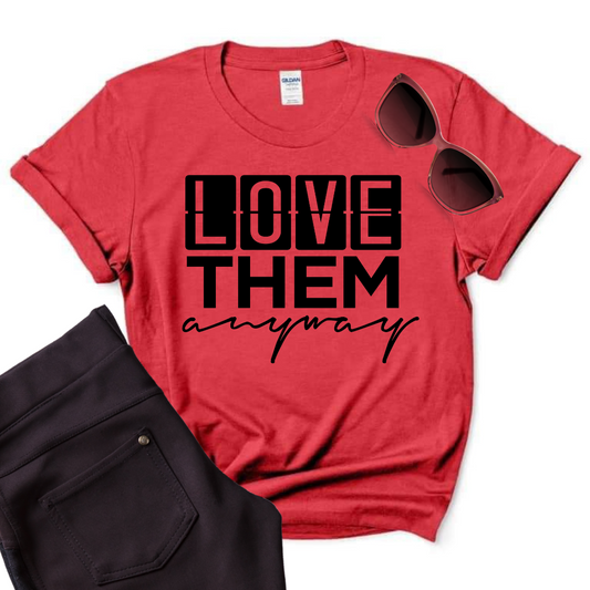 Love Them Anyways Women's Short sleeve Tshirt