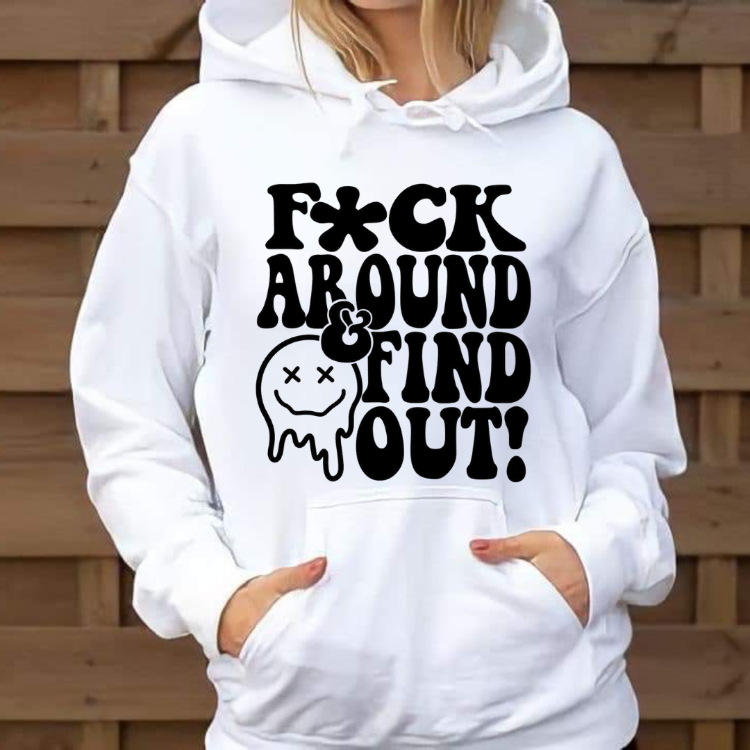F$%k Around and Find Out Hoodie