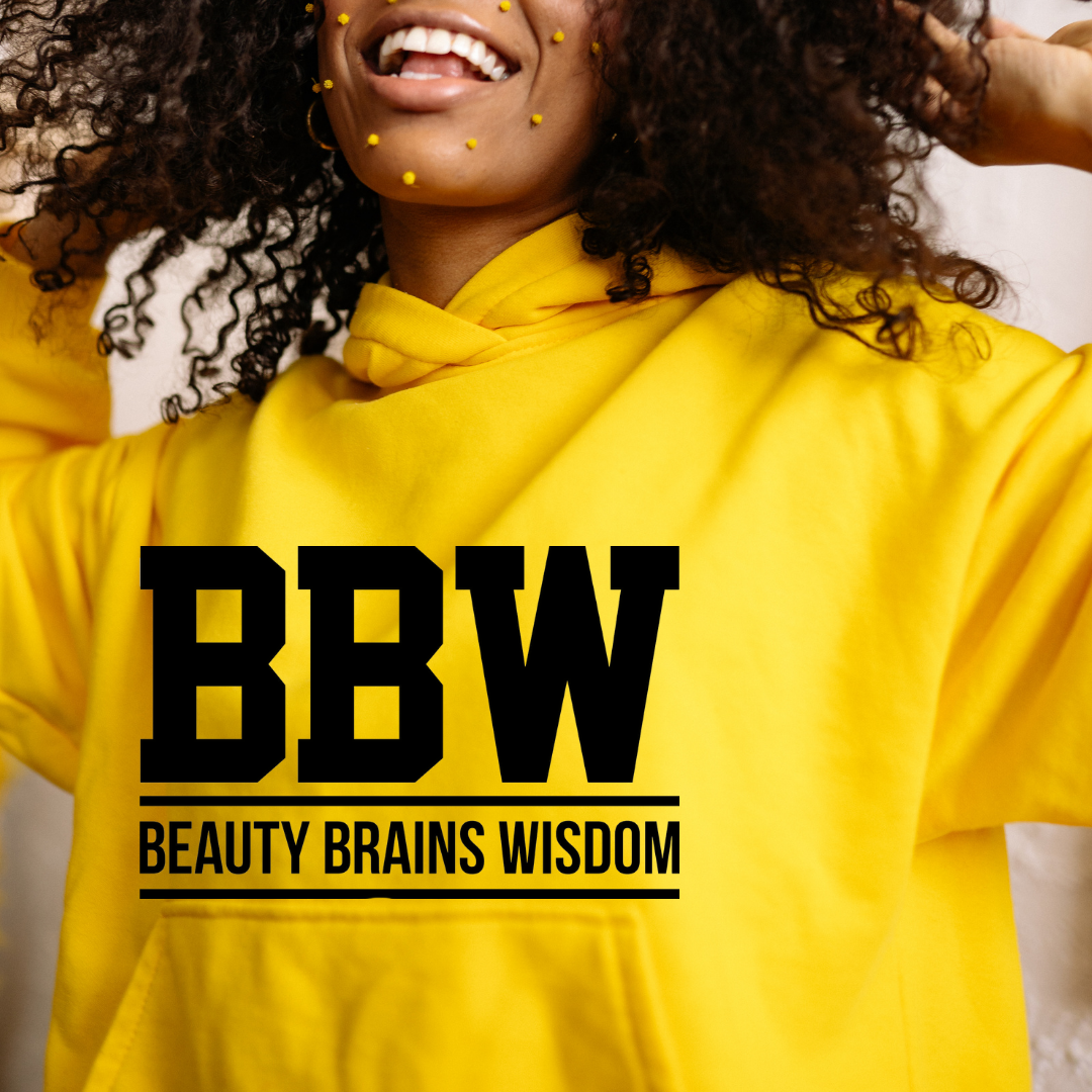 BBW - BEAUTY BRAINS WISDOM HOODIE