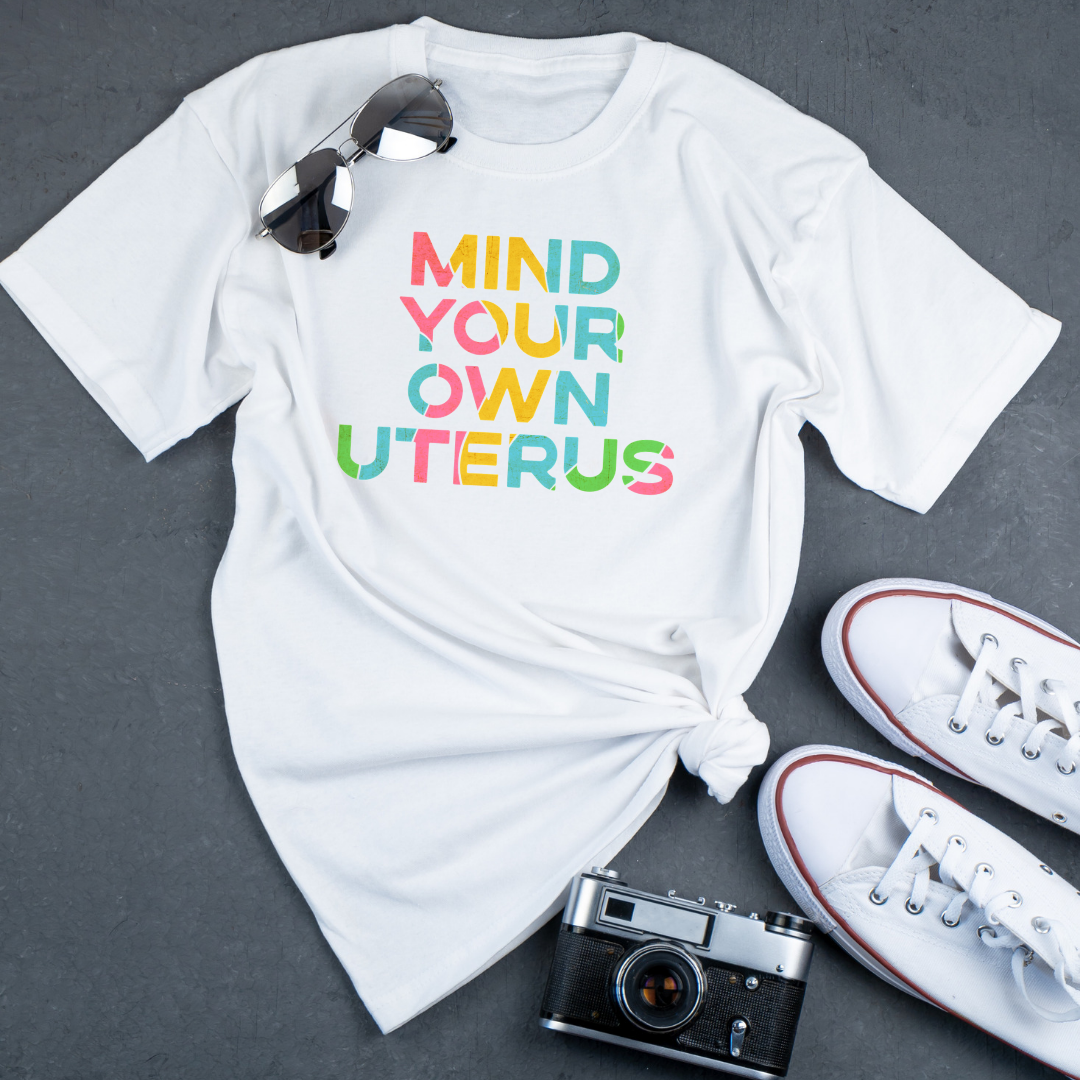 Mind Your Own Uterus