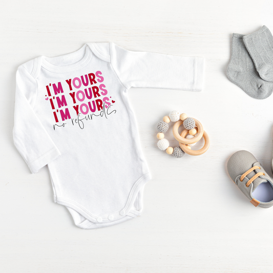 I'M YOURS, I'M YOURS, I'M YOURS BABY GIRL ONESIE