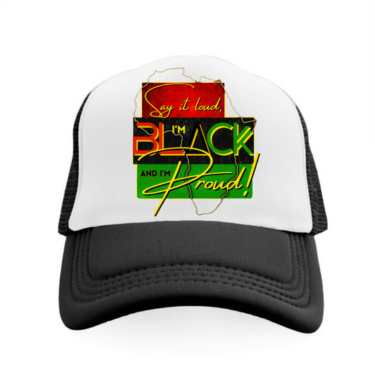 Say It Loud I'm Black and I'm Proud mesh Cap