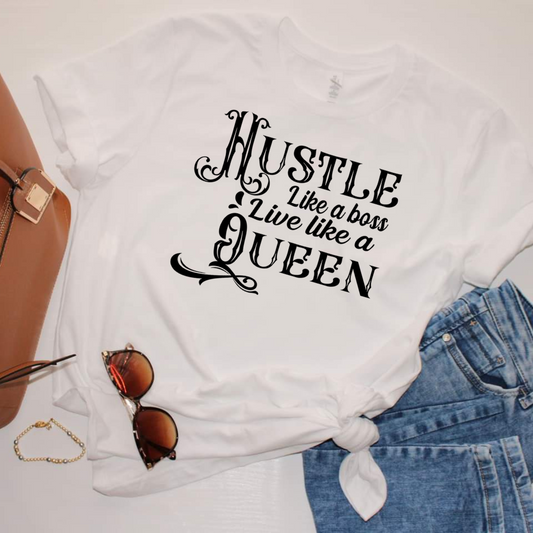 Hustle Lik A Boss Live Like A Queen