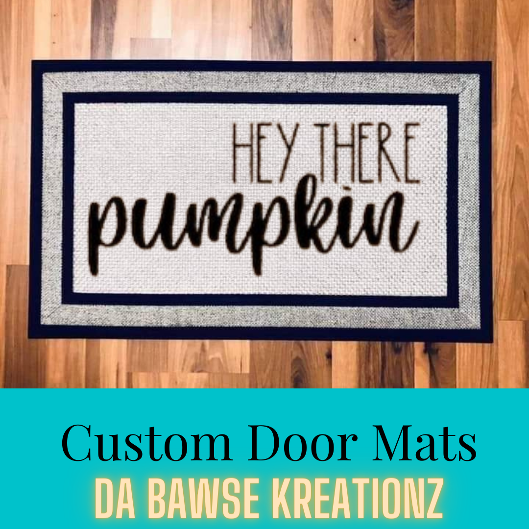 Hey there Pumpkin Door Mat