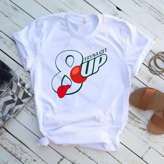 Tryna Get 8 Up women's T-shirt