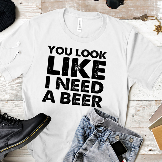 You Look Like I Need A Beer -Mens Crew Neck T-shirt