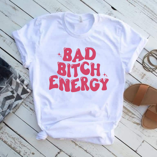 Bad B.... Energy T-shirt