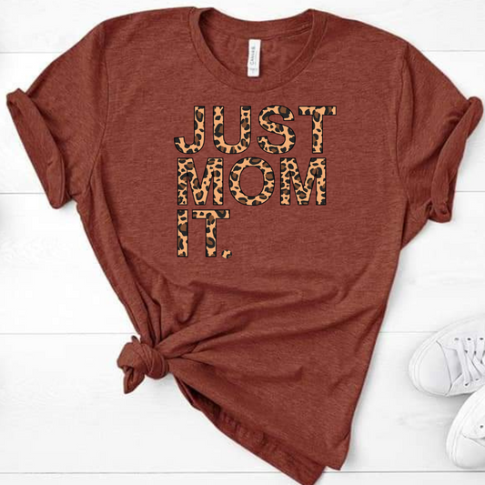 Just Mom It Tshirt