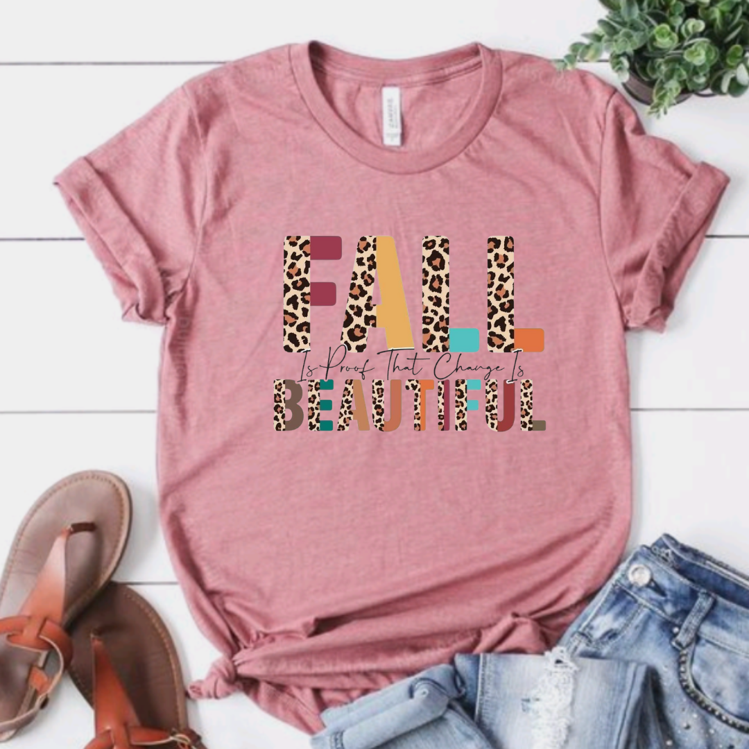Fall is Proof that Change is Beautiful tee