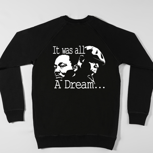 It was all A Dream... Tshirt for all