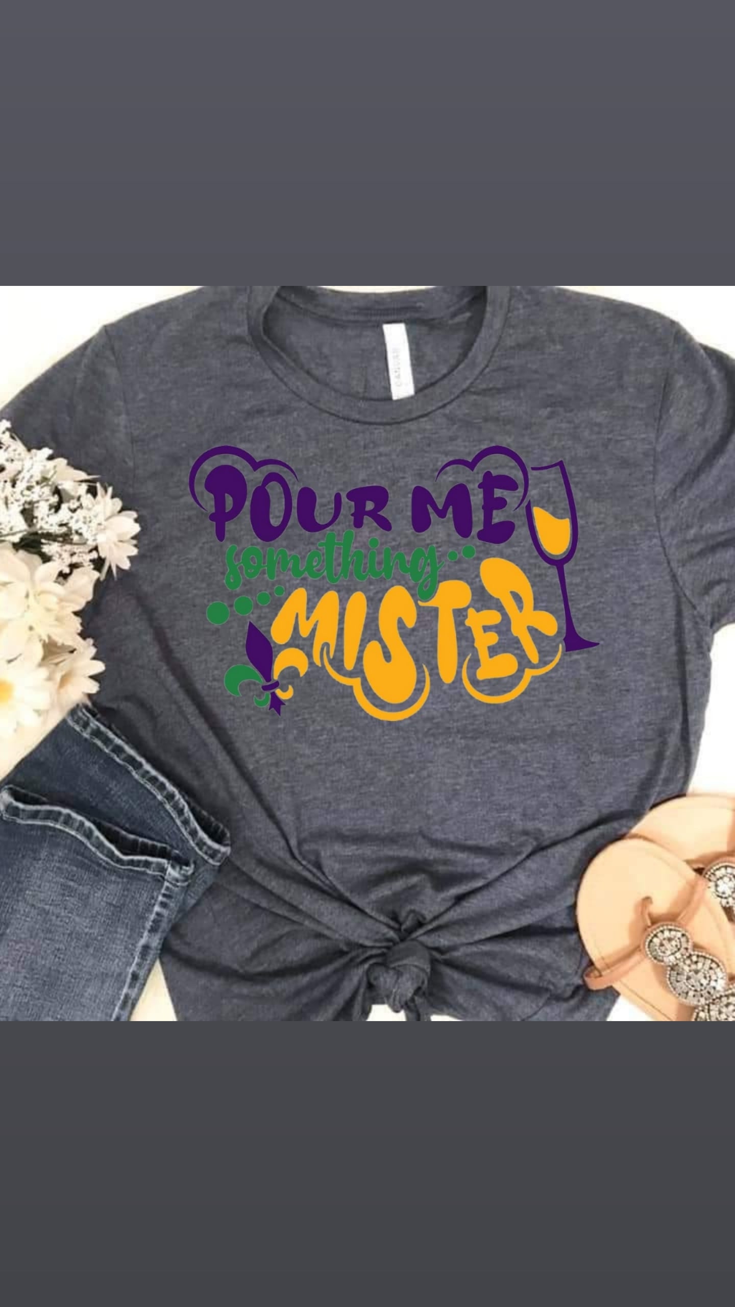 Pour me something mister mardi Gras Tshirt